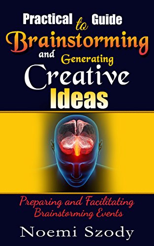 Szody Noémi: Practical Guide to Brainstorming and Generating Creative Ideas
